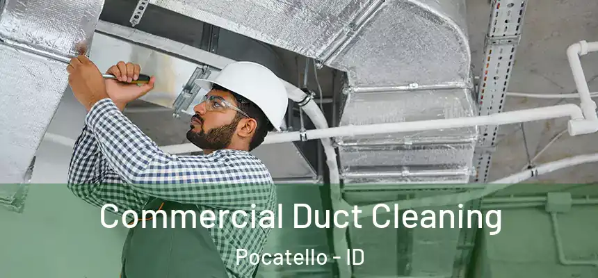  Commercial Duct Cleaning Pocatello - ID
