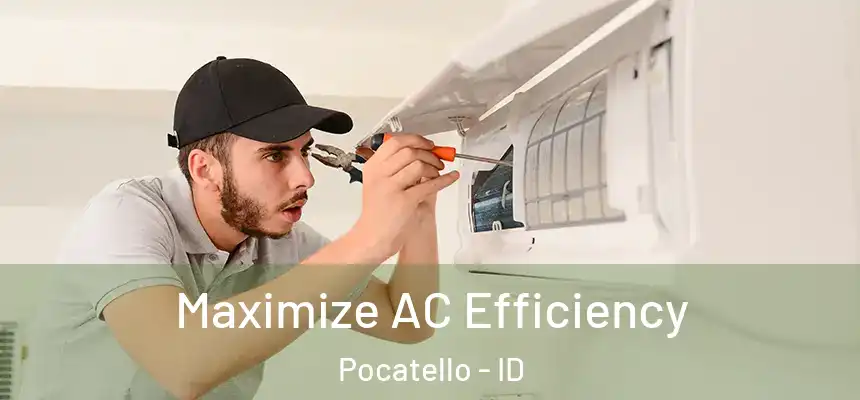  Maximize AC Efficiency Pocatello - ID