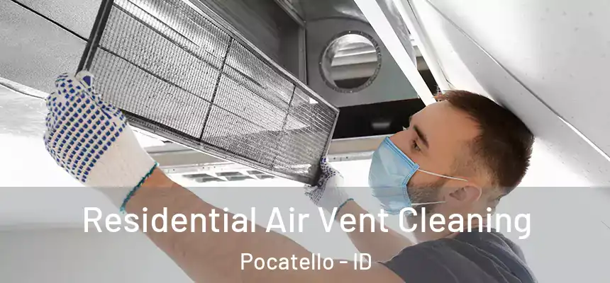 Residential Air Vent Cleaning Pocatello - ID